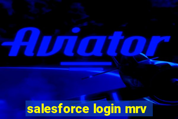 salesforce login mrv